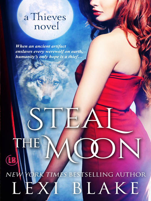 Title details for Steal the Moon, Thieves, Book 3 by Lexi Blake - Available